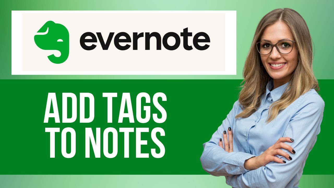 How to Add Tags to Notes on Evernote — Step by Step Evernote Tutorial ...