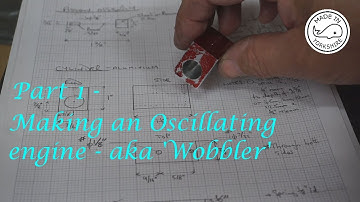 #MT20 Part 1 - Making an Oscillating /  Wobbler Engine. By Andrew Whale.