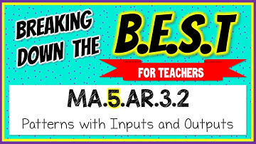 MA.5.AR.3.2 - Breaking Down the B.E.S.T Standards for Math [FOR TEACHERS]