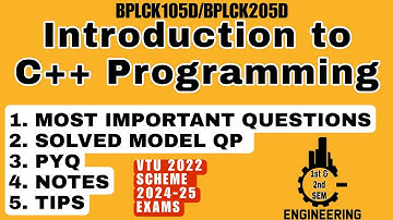 INTRODUCTION TO C++ POGRAMMING  MOST IMPORTANT QUESTIONS SOLVED MODEL QP, PYQ, TIPS, NOTES VTU 2024