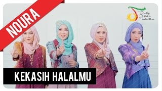 Video thumbnail of "Noura - Kekasih Halalmu (The Only One) | Official Video Clip"