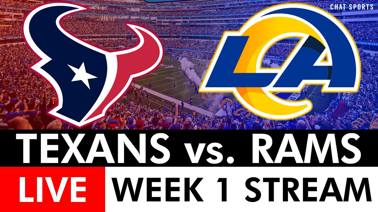 Texans vs. Rams Live Streaming Scoreboard, Play-By-Play & Highlights | NFL Week 1 Watch Party