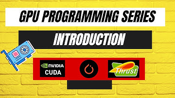 GPU Programming Tutorial Series Part 0: Introduction