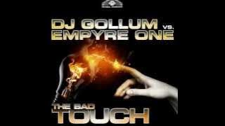 DJ Gollum vs. Empyre One - The Bad Touch (Empyre One Remix)