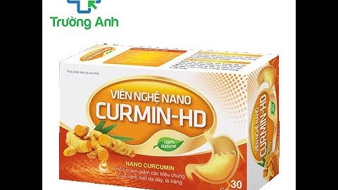 Viên nghệ Nano Curmin HD - Giúp giảm các triệu chứng của viêm loét dạ dày - Quaythuoctruonganh
