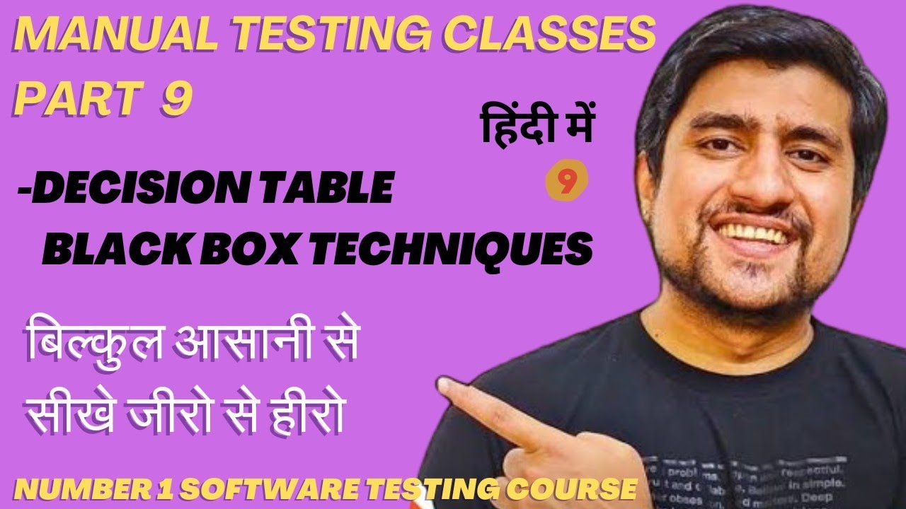 Manual Testing Classes Part 9 in Hindi | Decision Table ,Black Box ...