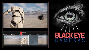 Unreal Engine Black Eye Cameras: Overview Tutorial