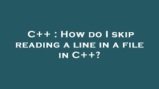 C   : How do I skip reading a line in a file in C  ?