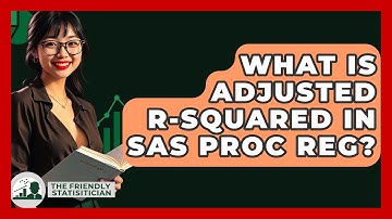 What Is Adjusted R-squared In SAS PROC REG? - The Friendly Statistician