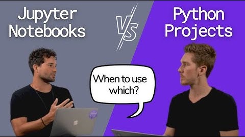 Jupyter notebooks vs Python projects: Learn when when to use which | Ep 1
