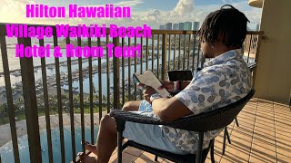 Escape to Paradise: Hotel & Room Tour of the Hilton Hawaiian Village Waikiki Beach