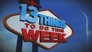 13 Things to do this week