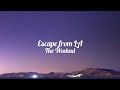 the weeknd - escape from la (lyrics)