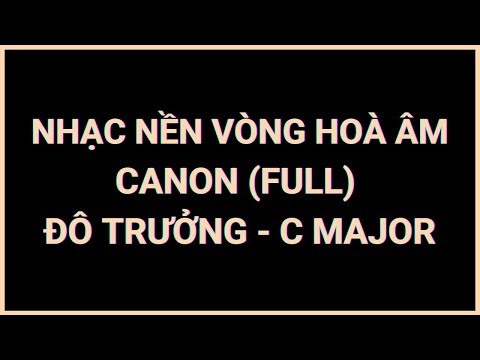 Video ???? ✅ NHẠC NỀN VÒNG HOÀ ÂM CANON ĐÔ TRƯỞNG (FULL) |... - youtube