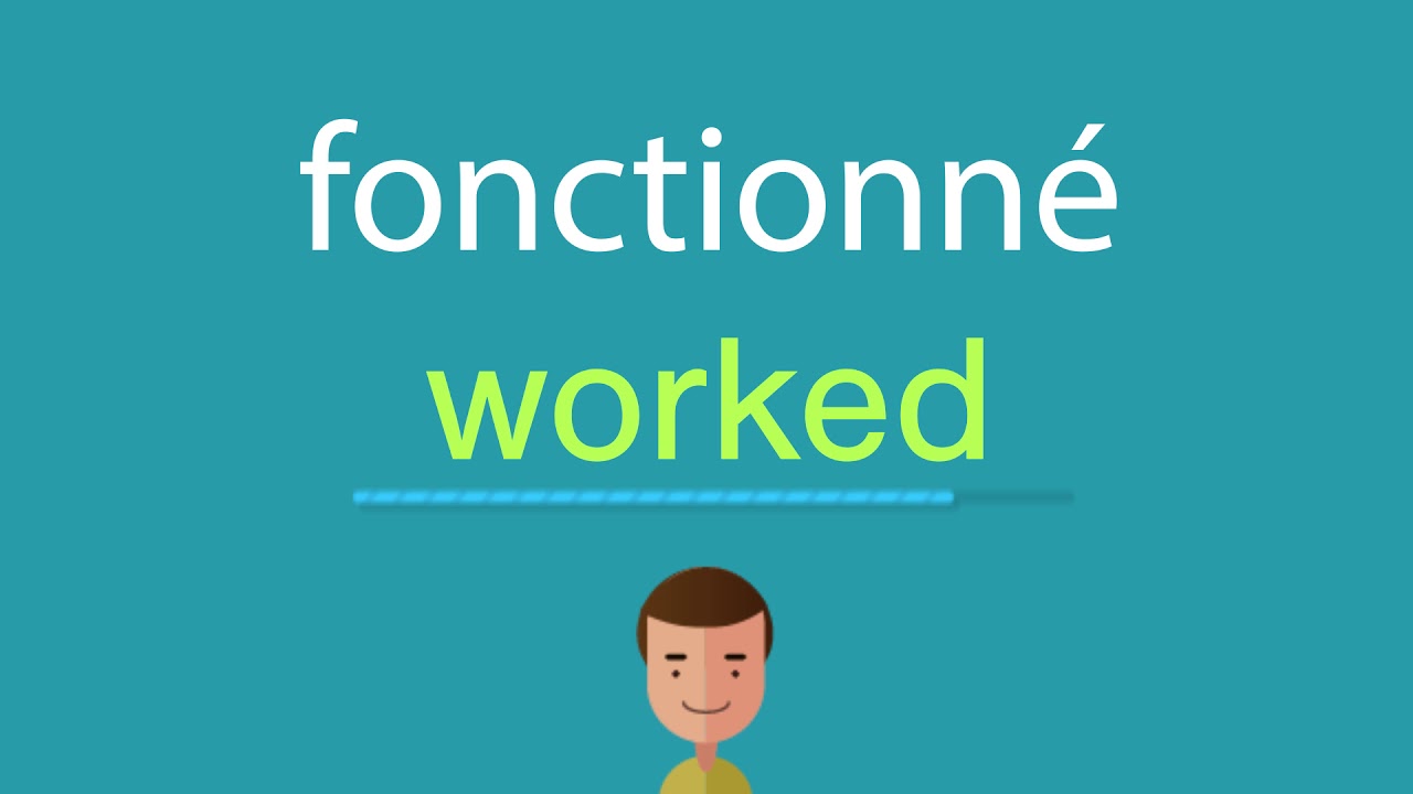 Comment dire fonctionné en anglais YouTube