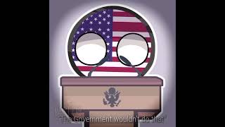 "The Government wouldn't do that" #countryballs #edit #countryballanimation
