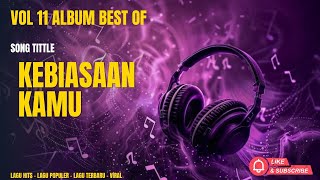 Lagu Hits Populer Terbaru Enak Di Dengar | Kebiasan Kamu