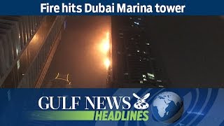 Fire hits Dubai Marina tower - GN Headlines