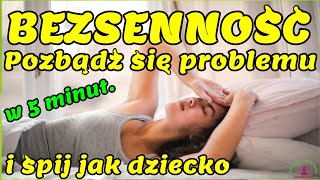 Bezsenność - starożytna azjatycka, skuteczna i naturalna metoda leczenia bezsenności w 5 minut