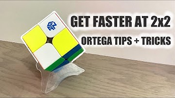 How to get faster at 2x2-Ortega tips and tricks
