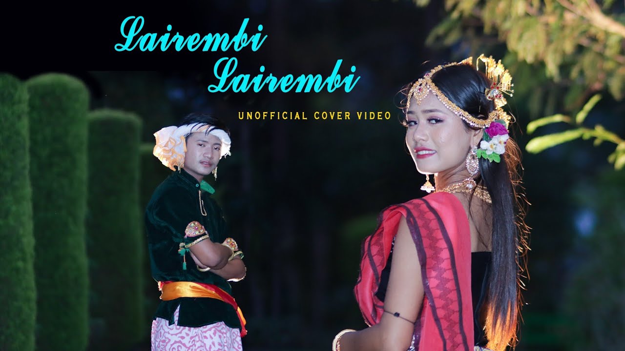 LAIREMBI LAIREMBI  Unofficial Cover Video  Bikaz Wai  Thoibimacha