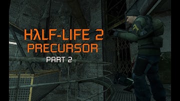 Half-Life 2 - Precursor Gameplay Walkthrough/Playthrough (A Premonition - Below the Storm , P2)