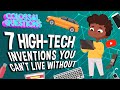 7 hightech inventions you cant live without  colossal questions