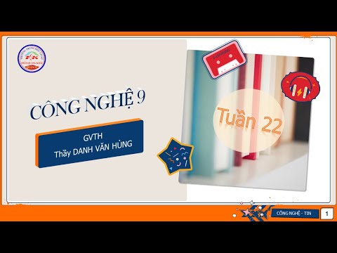 Công nghệ 9 - Bài 8: Lắp đặt mạch điện hai công tắc hai cực điều khiển 2 đèn (Tuần 22 từ 01/02/2021 đến 06/02/2021)