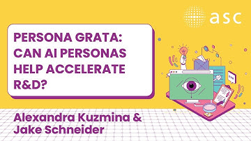 Alexandra Kuzmina: Persona Grata. Can AI Personas help accelerate R&D?