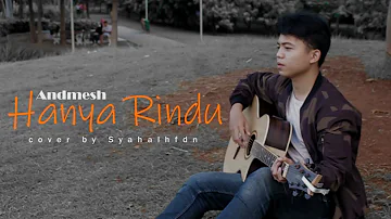 Andmesh - Hanya Rindu (Syah cover)