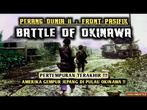 Pertempuran Okinawa : Pertarungan Akhir Perang Dunia 2 di Pasifik