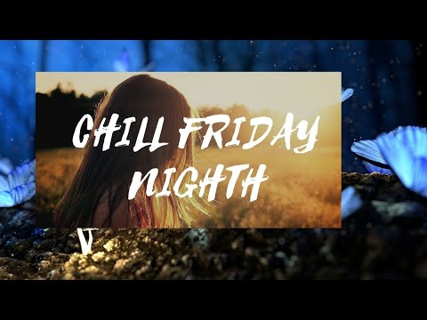 FRIDAY BLUES - CHILL NIGHT