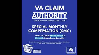 Special Monthly Compensation (SMC) — How to Claim Housebound & Aid‑and‑Attendance Benefits