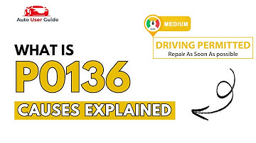 What is P0136 : Engine Error Code Causes Explained