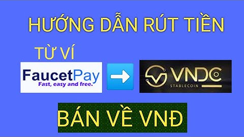 HƯỚNG DẪN RÚT TIỀN VÍ FAUCETPAY VỀ SÀN ONUS VÀ BÁN VỀ VNĐ