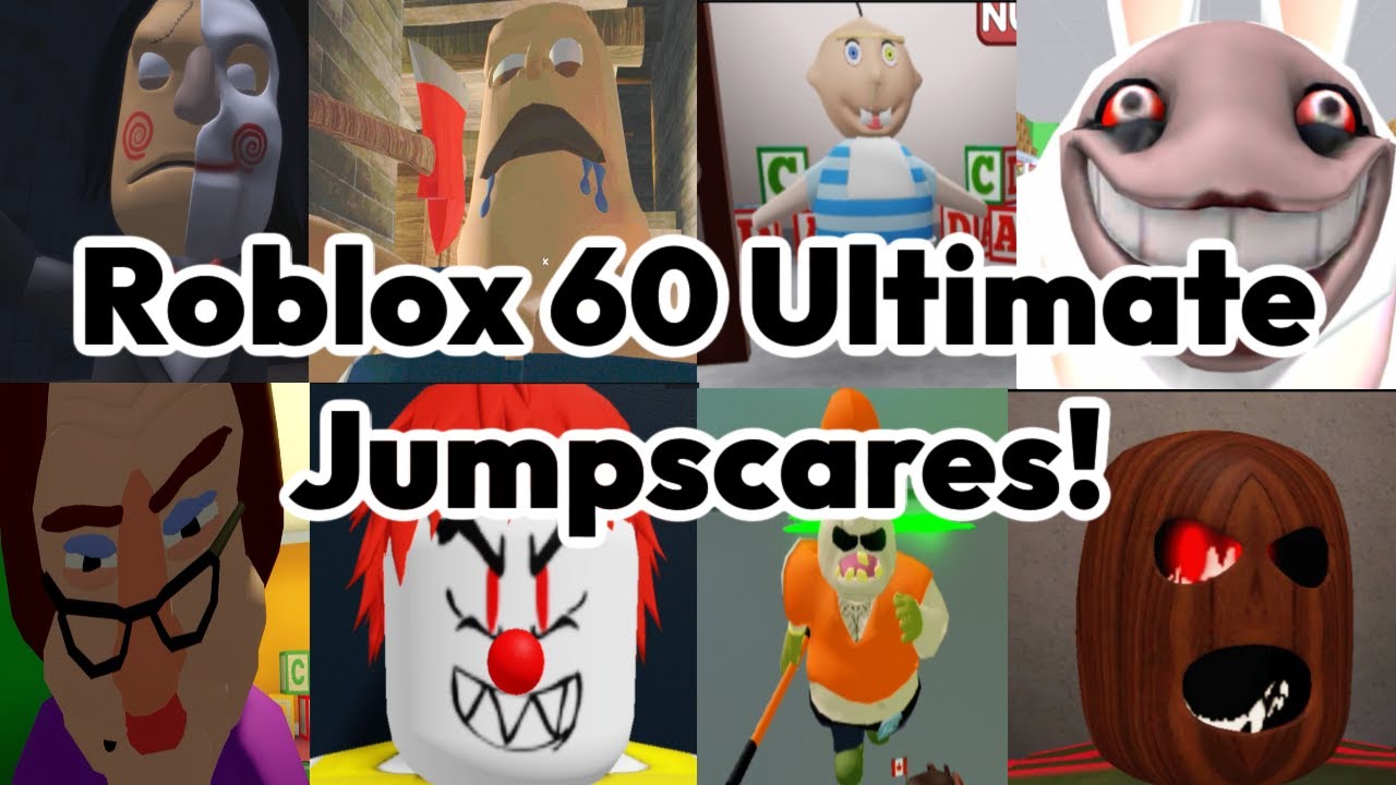 60 Roblox Jumpscares Anni Tron Billy Bruno Last Order And MORE 