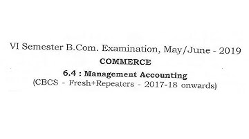 Management Accounting 2019 Question Paper 6th sem BCom