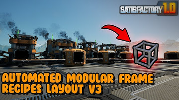 Satisfactory 1.0 Automated Modular Frame Recipe Layout v3
