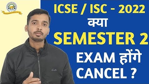 ICSE / ISC -2022 Semester 2 Exam Updates | ICSE Semester 2 Exam Class 10 | CISCE latest News