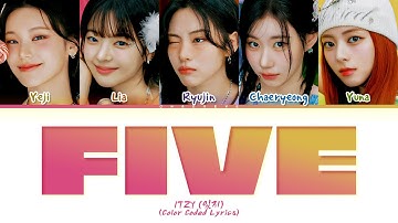 ITZY FIVE Lyrics (Color Coded Lyrics)