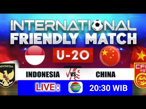 🔴LIVE INDOSIAR PUKUL 20:30 WIB❗TIMNAS INDONESIA U20 VS CHINA U20 - LAGA UJICOBA  2024 | jadwal