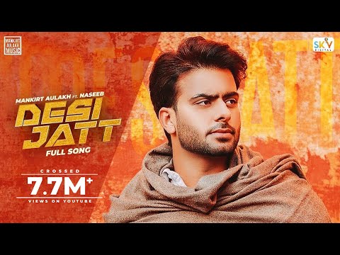 Desi Jatt | Mankirt Aulakh | Naseeb | Sabi Bhinder | Avvy Sra | Sky Digital | New Punjabi Song 2020