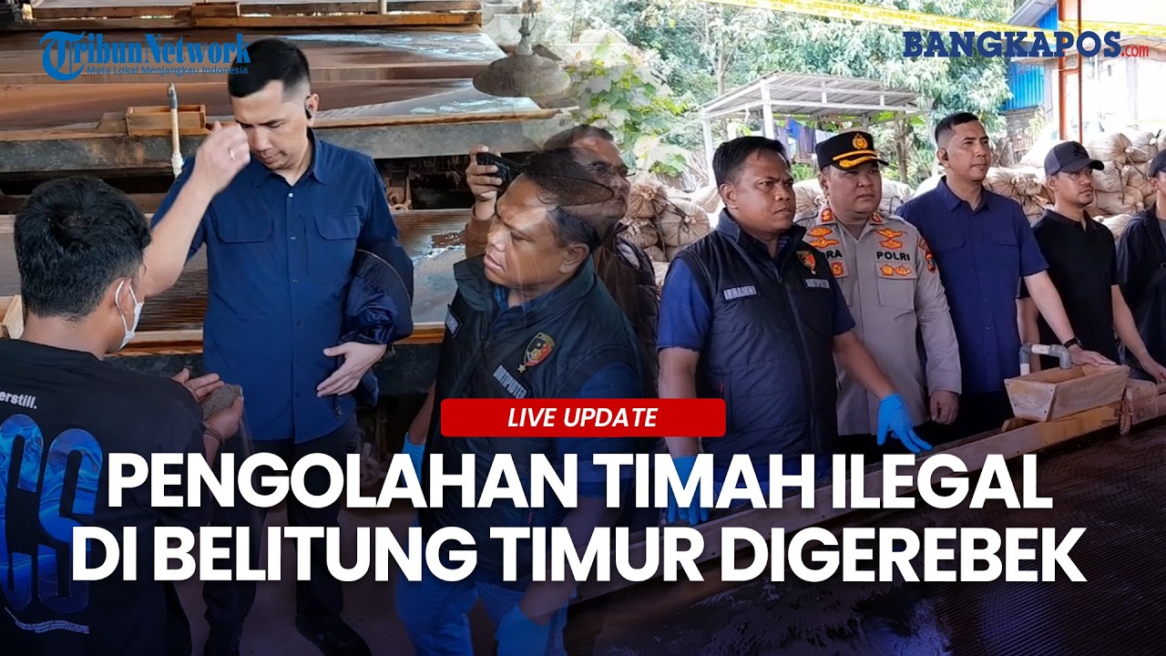 🔴 BREAKING NEWS: Pengolahan Timah Ilegal di Belitung Timur Digerebek