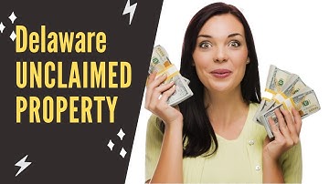 Delaware Unclaimed Property Official Search Website l Learn How to Find Unclaimed Money in Delaware