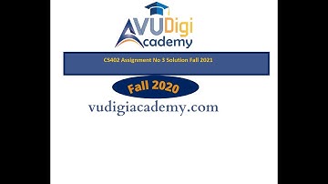 CS402 Assignment No 3 Solution Fall 2021