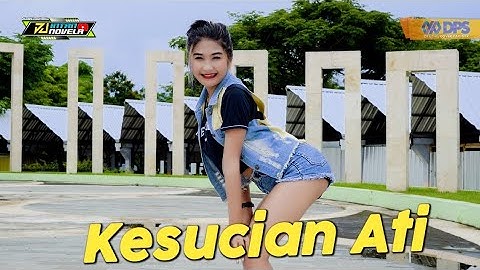 DJ VIRAL TIKTOK TERBARU THAILAND STYLE KESUCIAN ATI - DJ INTAN NOVELA FULL BASS