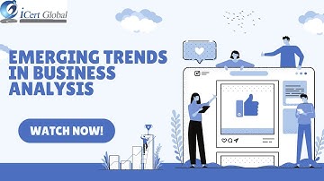 Emerging Trends in Business Analysis | iCert Global