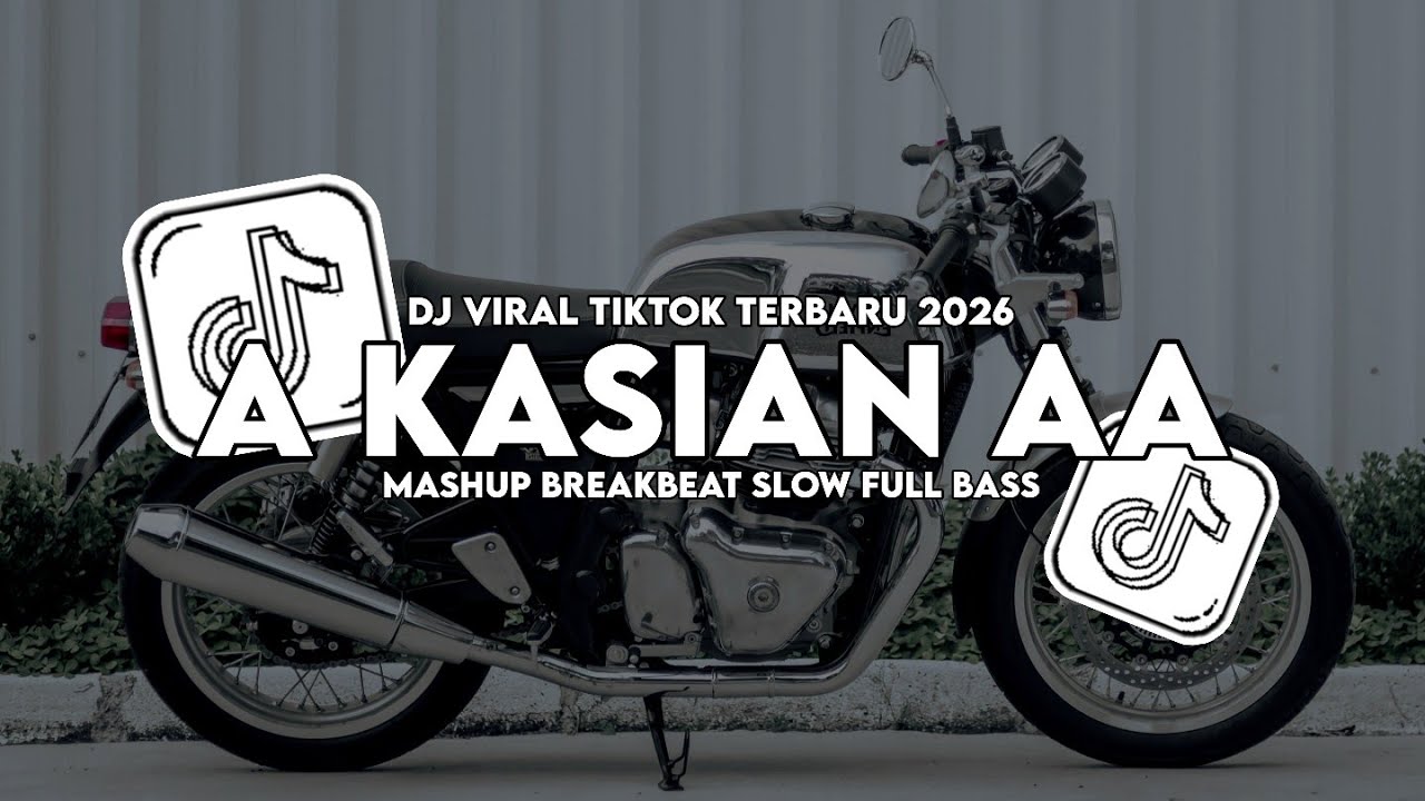 DJ A KASIAN AA X MASHUP LAGU OLD BREAKBEAT VIRAL FYP TIKTOK FULL SONG TERBARU 2026 SLOW FULL BASS 
