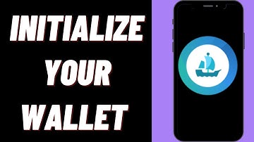 How To Initialize Your Wallet On Opensea