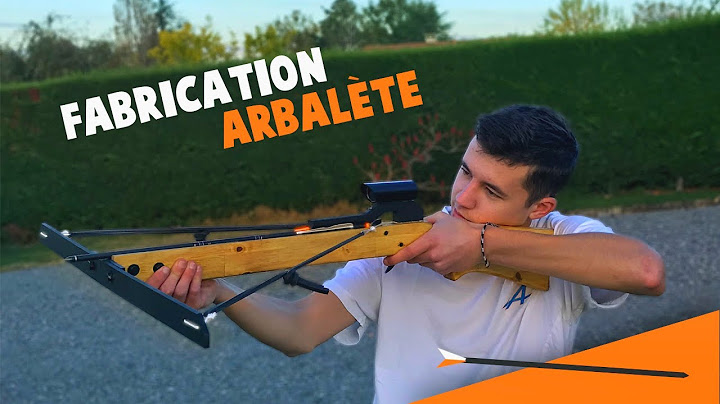 COMMENT FAIRE UNE ARBALÈTE